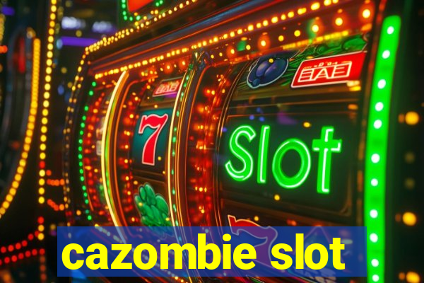 cazombie slot