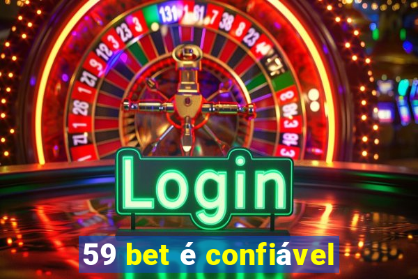 59 bet é confiável