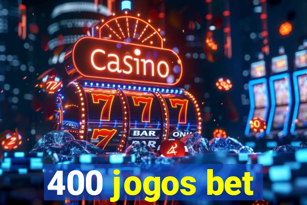 400 jogos bet