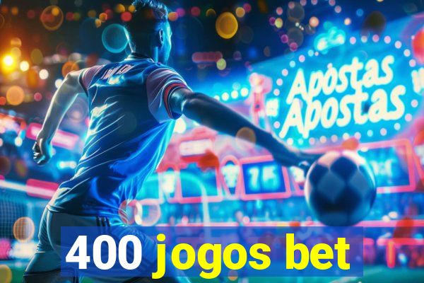 400 jogos bet