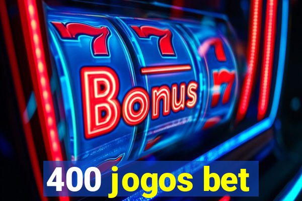 400 jogos bet