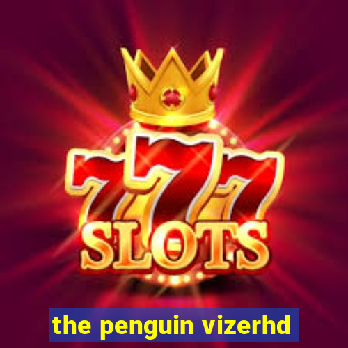 the penguin vizerhd