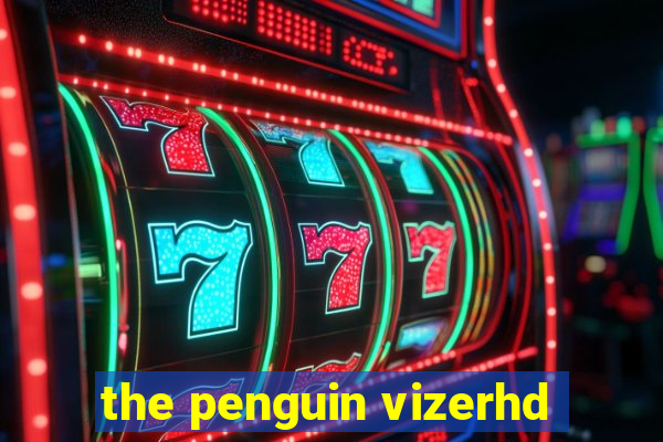 the penguin vizerhd