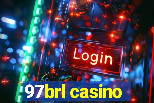 97brl casino