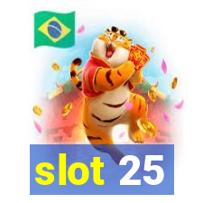 slot 25