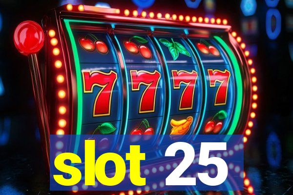 slot 25