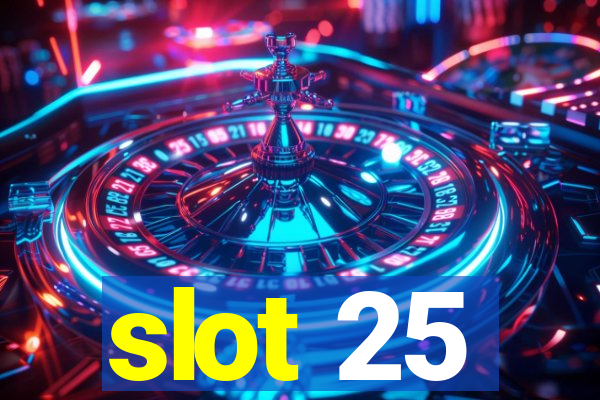 slot 25