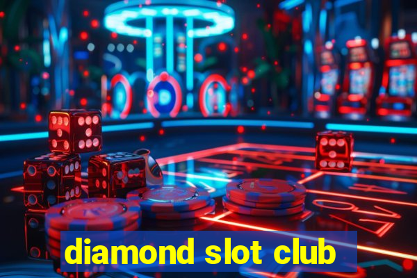 diamond slot club