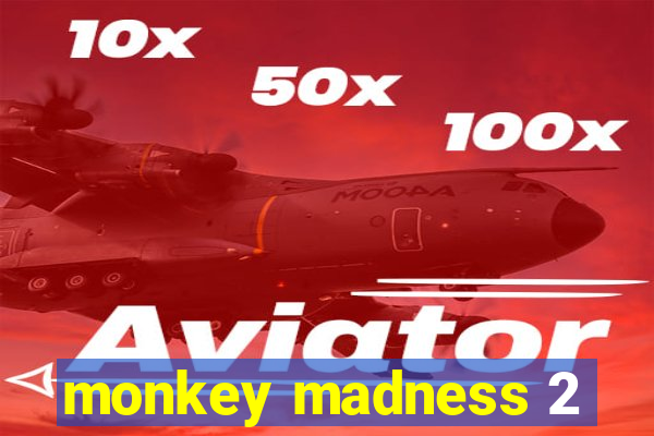 monkey madness 2