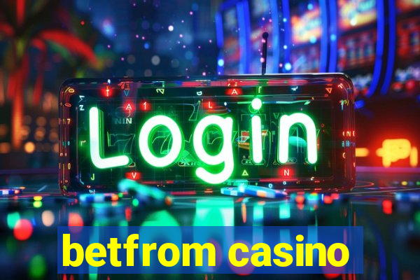 betfrom casino