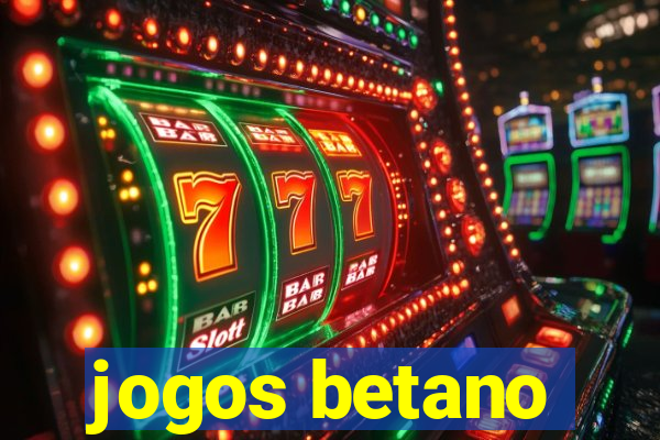 jogos betano