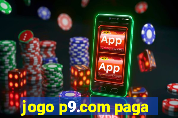 jogo p9.com paga