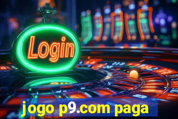 jogo p9.com paga