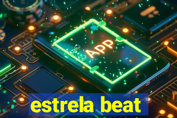 estrela beat