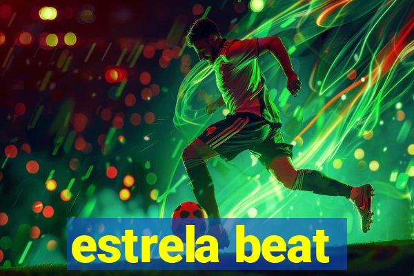 estrela beat