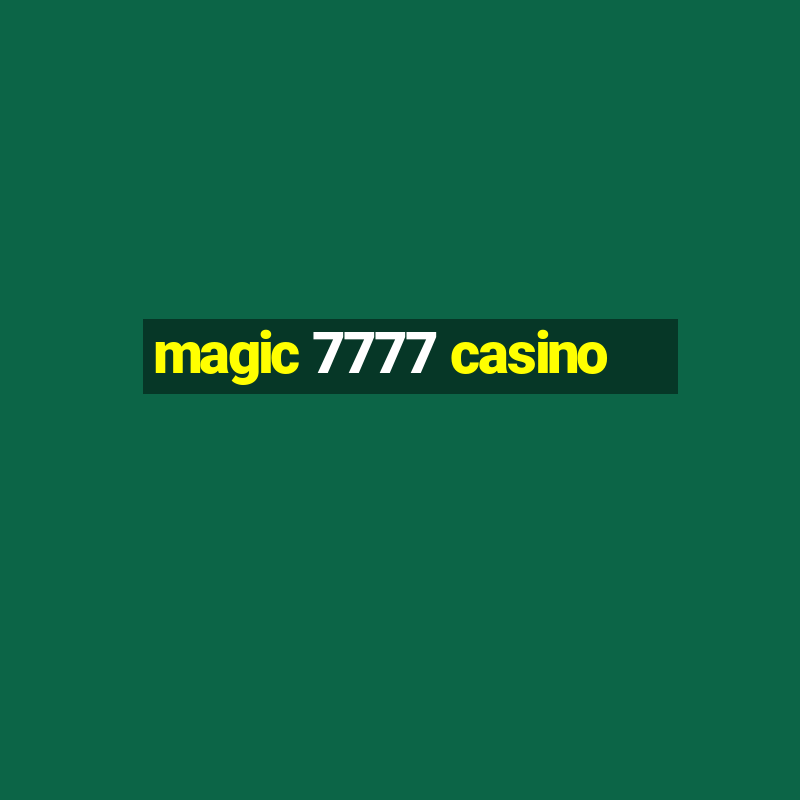 magic 7777 casino