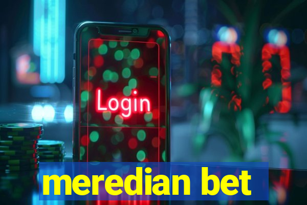 meredian bet