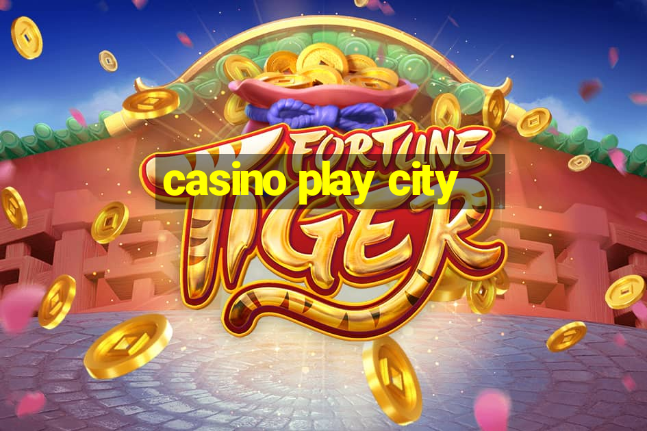 casino play city