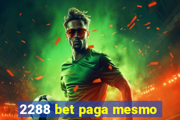 2288 bet paga mesmo