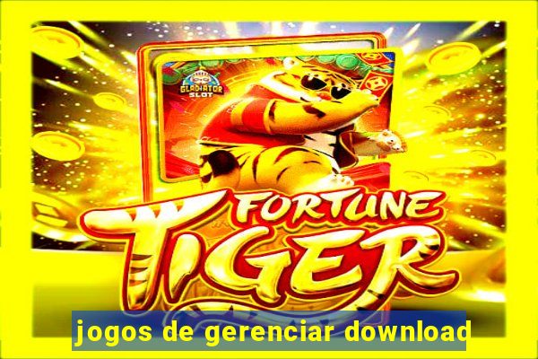 jogos de gerenciar download