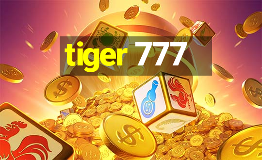 tiger 777