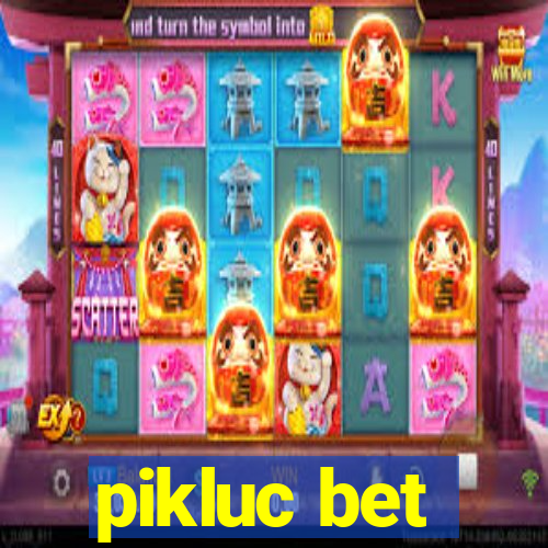 pikluc bet