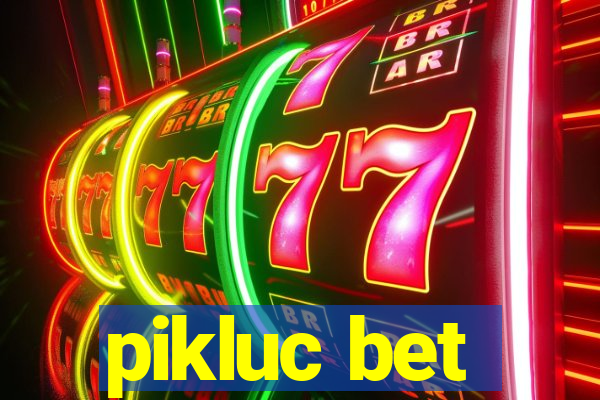 pikluc bet