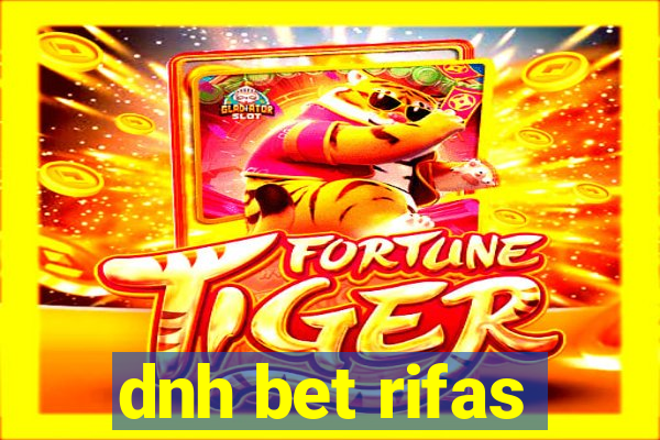 dnh bet rifas