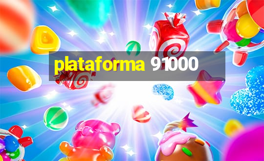 plataforma 91000