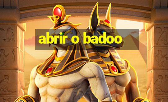 abrir o badoo