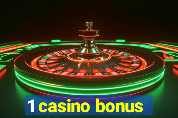 1 casino bonus