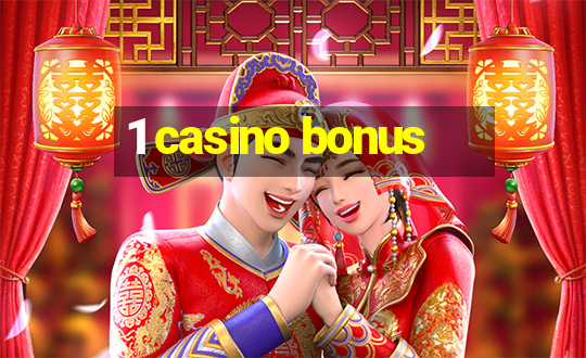 1 casino bonus