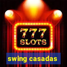 swing casadas