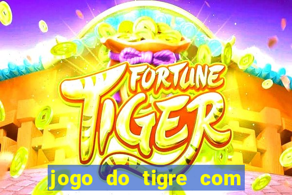 jogo do tigre com depósito de 5 reais