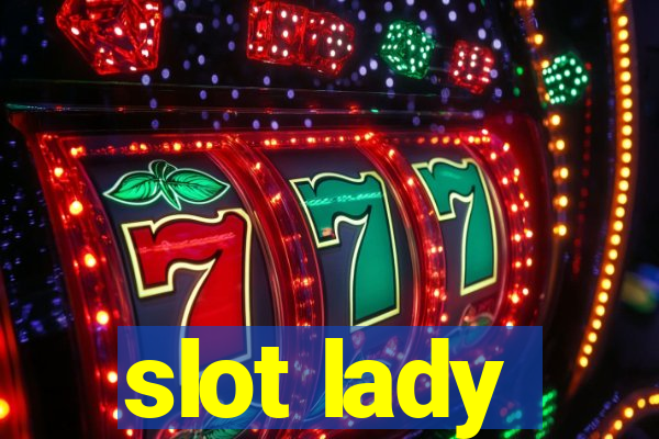 slot lady