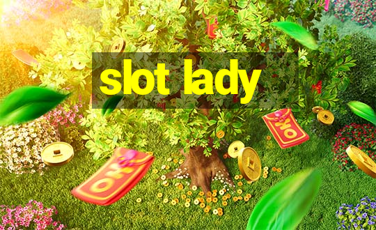 slot lady