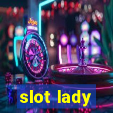 slot lady