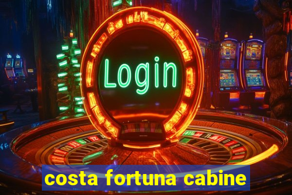 costa fortuna cabine