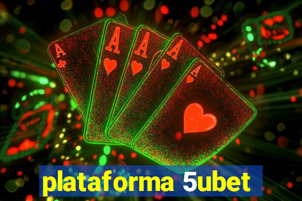 plataforma 5ubet