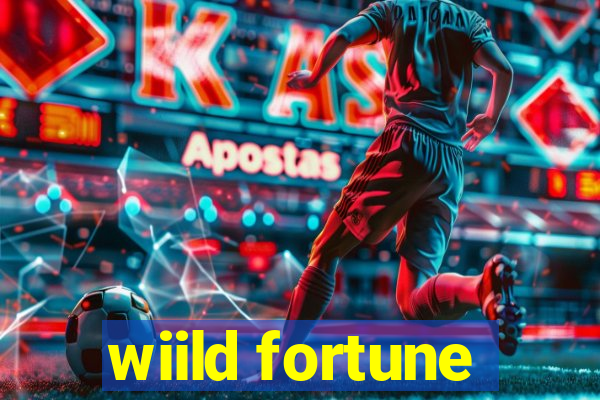 wiild fortune