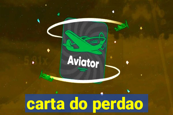 carta do perdao