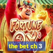 the bet ch 3