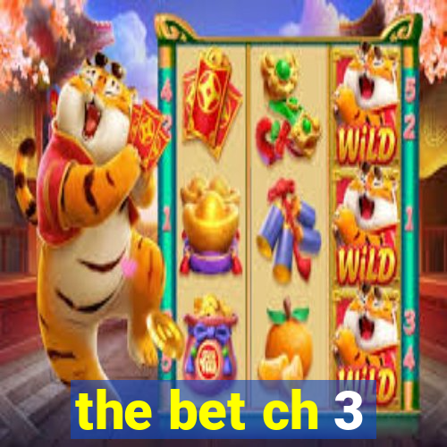 the bet ch 3