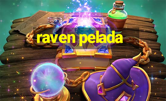 raven pelada