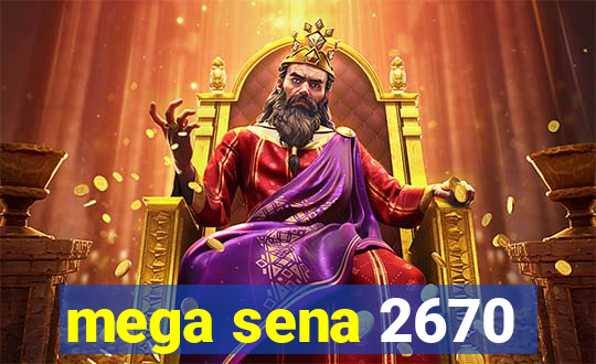 mega sena 2670