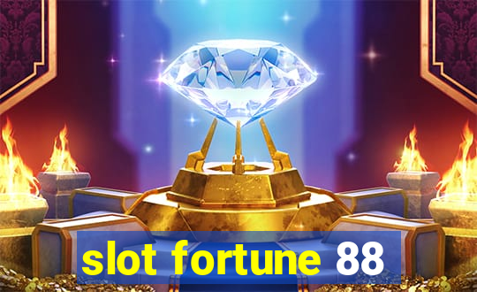 slot fortune 88