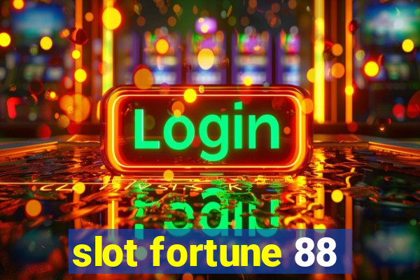 slot fortune 88