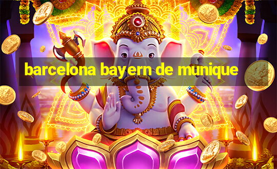 barcelona bayern de munique