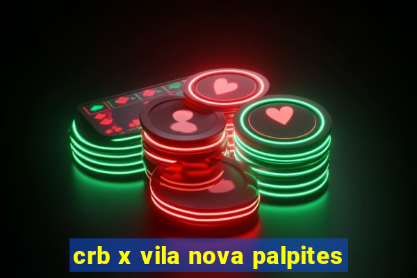 crb x vila nova palpites