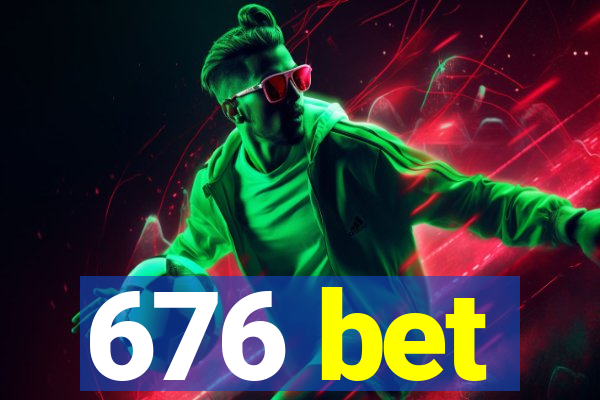 676 bet